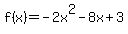 f%28x%29=-2x%5E2-8x%2B3