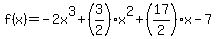 f%28x%29=-2x%5E3%2B%283%2F2%29x%5E2%2B%2817%2F2%29x-7