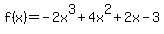 f%28x%29=-2x%5E3%2B4x%5E2%2B2x-3