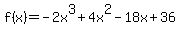 f%28x%29=-2x%5E3%2B4x%5E2-18x%2B36