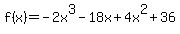 f%28x%29=-2x%5E3-18x%2B4x%5E2%2B36