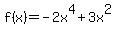 f%28x%29=-2x%5E4%2B3x%5E2