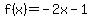 f%28x%29=-2x-1
