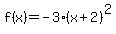 f%28x%29=-3%28x%2B2%29%5E2