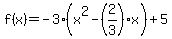 f%28x%29=-3%28x%5E2-%282%2F3%29x%29%2B5
