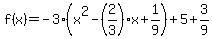 f%28x%29=-3%28x%5E2-%282%2F3%29x%2B1%2F9%29%2B5%2B3%2F9