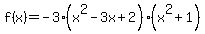 f%28x%29=-3%28x%5E2-3x%2B2%29%28x%5E2%2B1%29