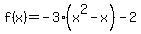 f%28x%29=-3%28x%5E2-x%29-2