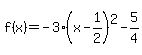 f%28x%29=-3%28x-1%2F2%29%5E2-5%2F4