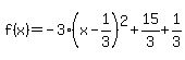 f%28x%29=-3%28x-1%2F3%29%5E2%2B15%2F3%2B1%2F3