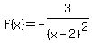 f%28x%29=-3%2F%28x-2%29%5E2