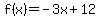 f%28x%29=-3x%2B12