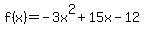 f%28x%29=-3x%5E2%2B15x-12