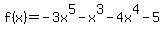 f%28x%29=-3x%5E5-x%5E3-4x%5E4-5