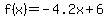 f%28x%29=-4.2x%2B6