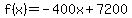 f%28x%29=-400x%2B7200