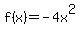 f%28x%29=-4x%5E2