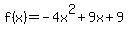 f%28x%29=-4x%5E2%2B9x%2B9