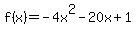 f%28x%29=-4x%5E2-20x%2B1