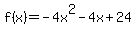 f%28x%29=-4x%5E2-4x%2B24