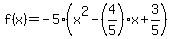 f%28x%29=-5%28x%5E2-%284%2F5%29x%2B3%2F5%29