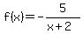 f%28x%29=-5%2F%28x%2B2%29