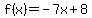 f%28x%29=-7x%2B8