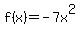 f%28x%29=-7x%5E2
