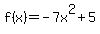 f%28x%29=-7x%5E2%2B5
