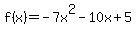 f%28x%29=-7x%5E2-10x%2B5