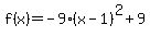 f%28x%29=-9%28x-1%29%5E2%2B9