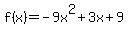 f%28x%29=-9x%5E2%2B3x%2B9