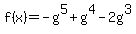 f%28x%29=-g%5E5%2Bg%5E4-2g%5E3