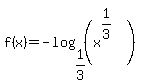 f%28x%29=-log%281%2F3%2C%28x%5E%281%2F3%29%29%29