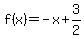 f%28x%29=-x%2B3%2F2