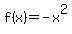 f%28x%29=-x%5E2