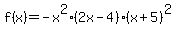 f%28x%29=-x%5E2%282x-4%29%28x%2B5%29%5E2
