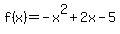 f%28x%29=-x%5E2%2B2x-5