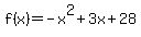f%28x%29=-x%5E2%2B3x%2B28