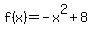 f%28x%29=-x%5E2%2B8
