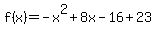 f%28x%29=-x%5E2%2B8x-16%2B23