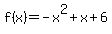 f%28x%29=-x%5E2%2Bx%2B6