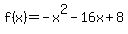 f%28x%29=-x%5E2-16x%2B8