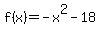 f%28x%29=-x%5E2-18