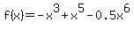 f%28x%29=-x%5E3%2Bx%5E5-0.5x%5E6+