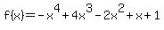 f%28x%29=-x%5E4%2B4x%5E3-2x%5E2%2Bx%2B1