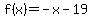 f%28x%29=-x-19