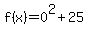 f%28x%29=0%5E2+%2B+25+