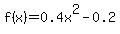 f%28x%29=0.4x%5E2-0.2