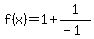 f%28x%29=1%2B1%2F%28-1%29
